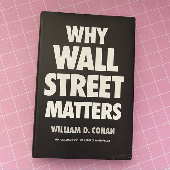 New Why Wall Street Matters by William D Cohen Hardcover Book - Picture 1 of 4